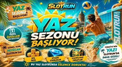 Slotrun Yaz Sezonu Lansmanı Temmuz 2026